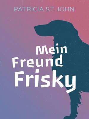 cover image of Mein Freund Frisky